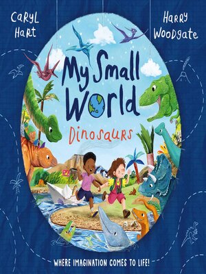 cover image of My Small World: Dinosaurs